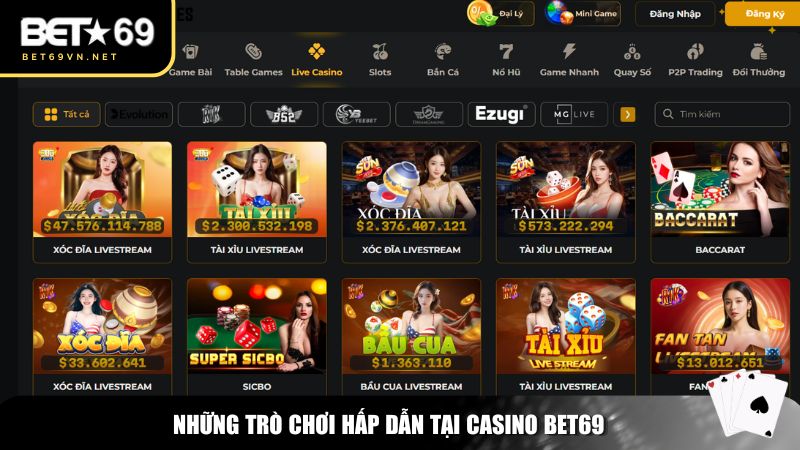 Khám Phá Casino Bet69 – Trải Nghiệm Sòng Bạc Đỉnh Cao 1 Những tựa game không thể bỏ qua khi tham gia casino Bet69