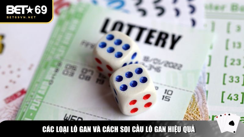 Dấu Hiệu Lô Gan Sắp Ra: Cách Nhận Biết Và Dự Đoán Chính X 2 Những loại lô gan xuất hiện trong lô đề