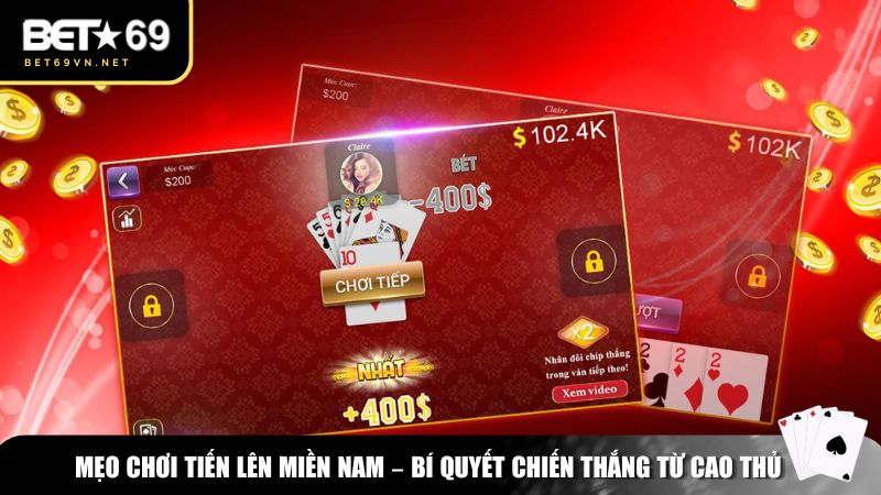 Mẹo Chơi Tiến Lên Miền Nam – Bí Kíp Giành Chiến Thắng Dành Cho Bài Thủ 2 Mẹo chơi Tiến Lên Miền Nam dễ ăn tiền