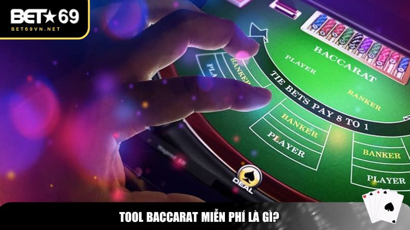 Tool Baccarat Miễn Phí – Công Cụ Hỗ Trợ Đắc Lực Cho Người Chơi 1 Tool Baccarat miễn phí là gì?